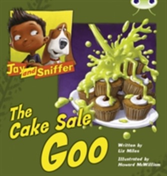 BC Blue (KS1) B/1B Jay and Sniffer: The Cake Sale Goo