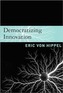 Democratizing Innovation