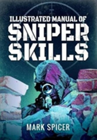 Illustrated Manual of Sniper Skills