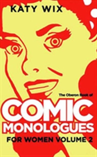 Comic Monologues for Women, Volume 2