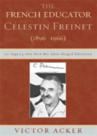The French Educator Celestin Freinet (1896-1966)