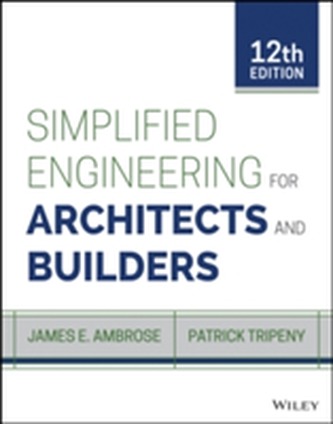 Simplified Engineering for Architects and Builders, 12th Edition