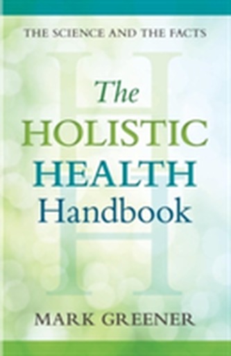 The Holistic Health Handbook