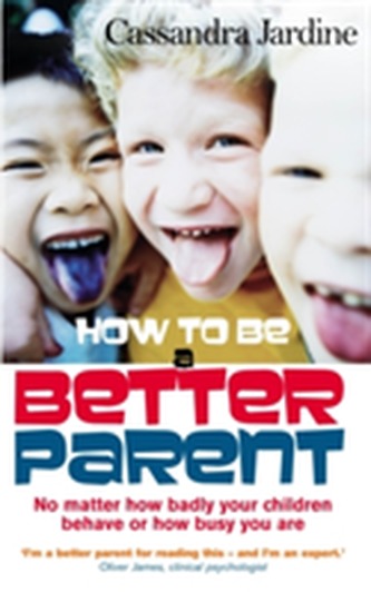 How To Be A Better Parent