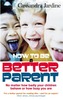 How To Be A Better Parent