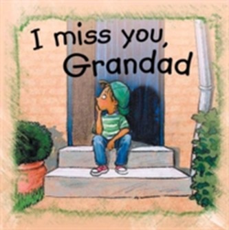 I Miss You Grandad
