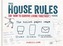The House Rules Book