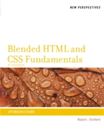 New Perspectives on Blended HTML and CSS Fundamentals