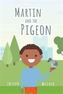 Martin and the Pigeon