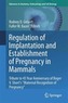 Regulation of Implantation and Establishment of Pregnancy in Mammals