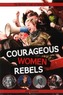 Courageous Women Rebels