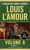 Collected Short Stories Of Louis L'amour, Volume 6, Part 1,The