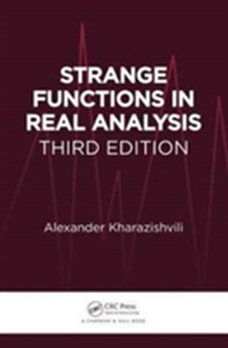 Strange Functions in Real Analysis, Third Edition