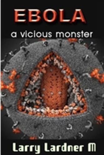 Ebola a Vicious Monster