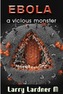 Ebola a Vicious Monster