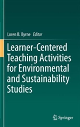 Learner-Centered Teaching Activities for Environmental and Sustainability Studies