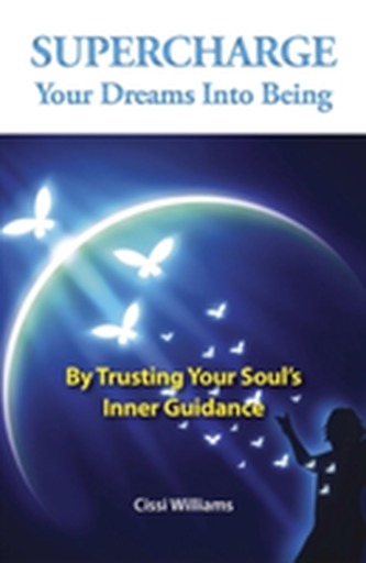 Supercharge Your Dreams into Being