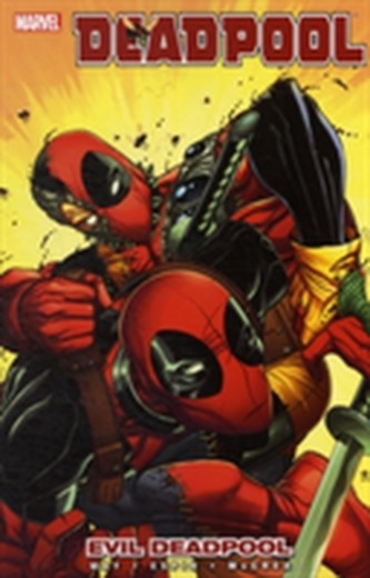 Deadpool - Vol. 10: Evil Deadpool