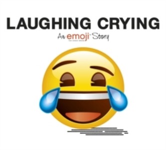 Emoji: Laughing Crying (An Official Emoji Story)