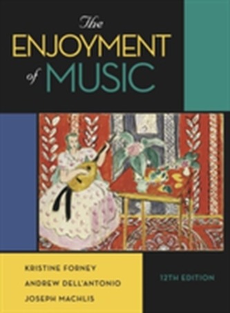 The Enjoyment of Music 12E Full