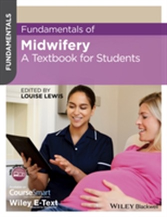 Fundamentals of Midwifery - a Textbook for        Students
