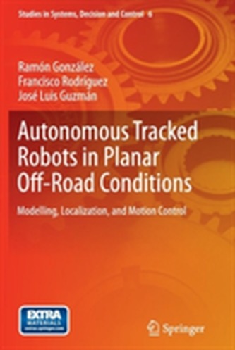 Autonomous Tracked Robots in Planar Off-Road Conditions