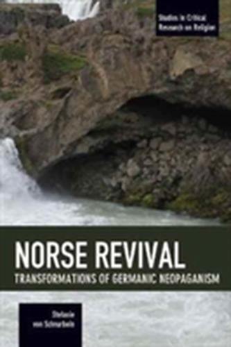 Norse Revival: Transformations Of Germanic Neopaganism