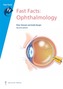 Fast Facts: Ophthalmology