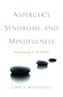 Asperger's Syndrome and Mindfulness