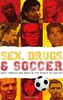 Sex, Drugs & Soccer