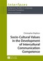 Socio-Cultural Values in the Development of Intercultural Communication Competence
