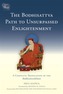 The Bodhisattva Path To Unsurpassed Enlightenment