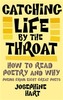 Catching Life By The Throat