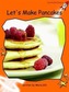 Let'S Make Pancakes