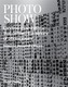 Photoshow: Landmark Exhibitions That Defined Photography