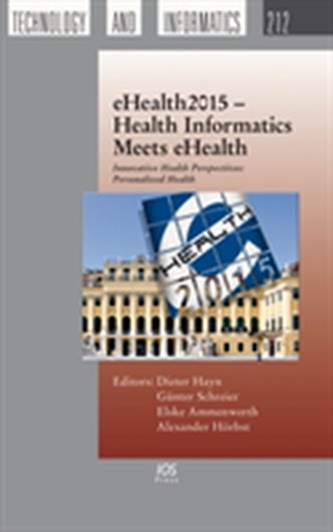 EHEALTH2015 HEALTH INFORMATICS MEETS EHE EHEALTH2015 HEALTH INFORMATICS MEETS EHE