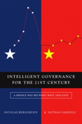 Intelligent Governance for the 21st Century - a   Middle Way Between West and East