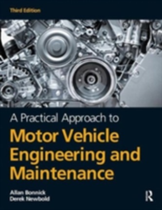 A Practical Approach to Motor Vehicle Engineering and Maintenance, 3rd ed
