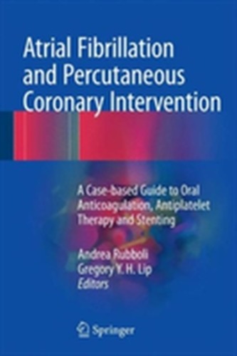 Atrial Fibrillation and Percutaneous Coronary Intervention