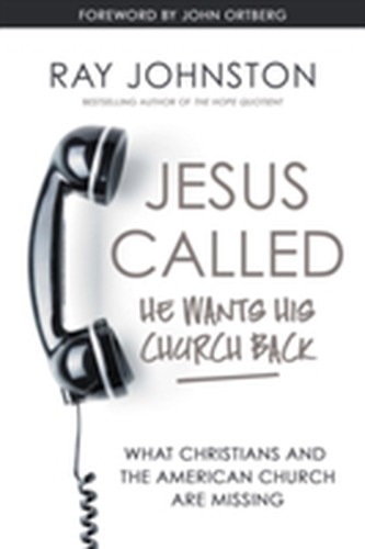 Jesus Called - He Wants His Church Back