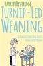 Turnip-Led Weaning