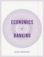 Economics of Banking