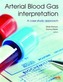 Arterial Blood Gas Interpretation - A Case Study Approach