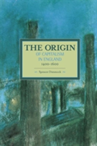 Origin Of Capitalism In England 1400 - 1600 The