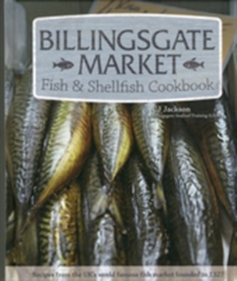 Billingsgate Market Fish & Shellfish Cookbook