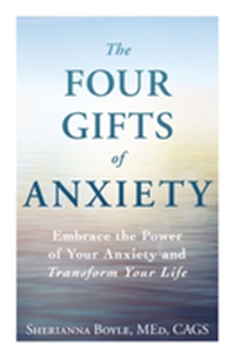 The Four Gifts of Anxiety