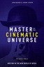 Master of the Cinematic Universe