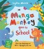 Mungo Monkey goes to School