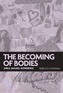 The Becoming of Bodies