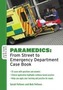 Paramedics: From Street to Emergency Department Case Book